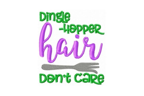 Dingle Hopper Hair Don t Care
